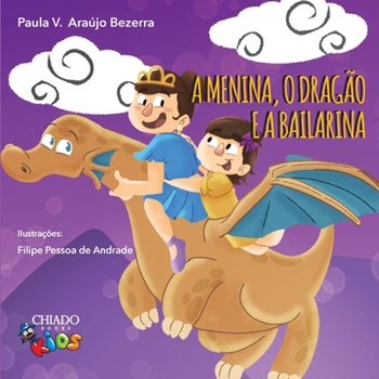 Paperback A menina, o dragão e a bailarina [Portuguese] Book