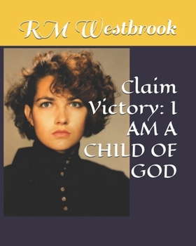 Paperback Claim Victory: I Am a Child of God Book