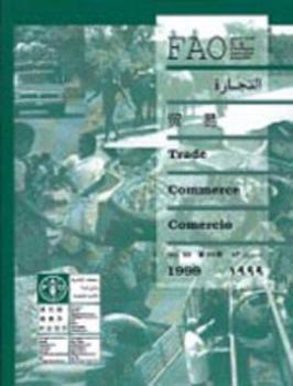 Paperback Trade Yearbook 1999 (FAO TRADE YEARBOOK/ANNUAIRE FAO DU COMMERCE/ANUARIO FAO DE COMERCIE) Book