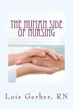 The Human Side of Nursing: A Short Story Collection (Nursing in the Neighborhoods Book 1)