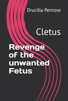 Paperback Revenge of the unwanted Fetus: Cletus Book