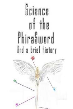 Paperback Science of the PhiraSword: And a Brief History Book