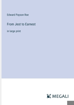 Paperback From Jest to Earnest: in large print Book