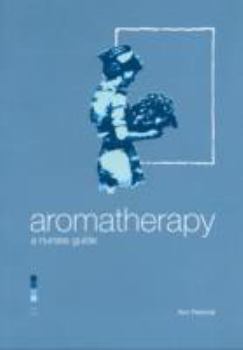 Paperback Aromatherapy - A Nurse's Guide Book