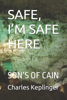 Paperback Safe, I'm Safe Here: Son's of Cain Book