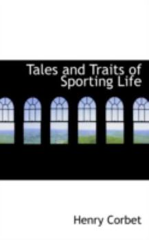 Paperback Tales and Traits of Sporting Life Book