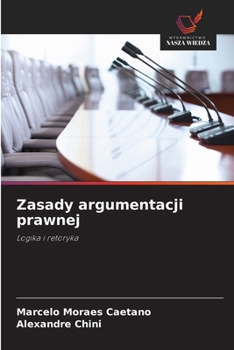 Zasady argumentacji prawnej (Polish Edition)