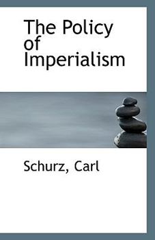 Paperback The Policy of Imperialism Book