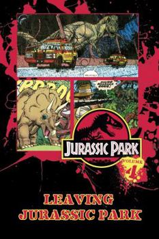 Library Binding Jurassic Park Vol. 4: Leaving Jurassic Park Book