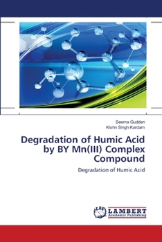 Paperback Degradation of Humic Acid by BY Mn(III) Complex Compound Book