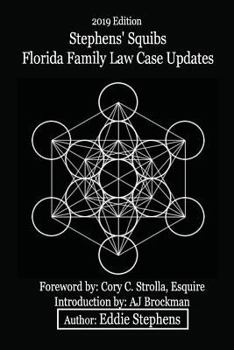 Paperback Stephens' Squibs - Florida Family Case Law Updates - 2019 Edition Book