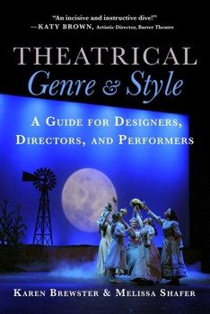 Paperback Theatrical Genre & Style: A Guide for Designers, Directors, and Performers Book