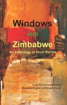 Paperback Windows into Zimbabwe: An Anthology of Short Stories Book
