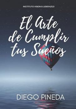 Paperback El Arte de Cumplir Tus Sue [Spanish] Book