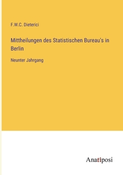 Paperback Mittheilungen des Statistischen Bureau's in Berlin: Neunter Jahrgang [German] Book