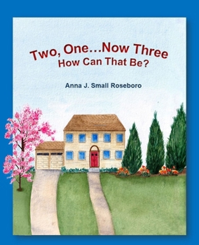 Paperback Two, One, Now Three: How Can That Be? Book