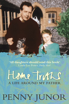 Paperback Home Truths: Life Around My Father Book