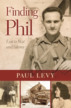 Paperback Finding Phil: Lost in War and Silence Book