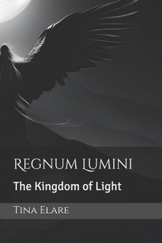 Paperback Regnum Lumini: The Kingdom of Light Book