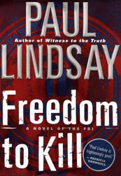 Freedom to Kill - Book #3 of the Novels of the FBI