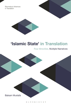 Paperback Islamic State in Translation: Four Atrocities, Multiple Narratives Book