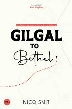 Paperback Gilgal To Bethel: a daily advance into holy living Book