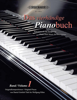 Paperback Das Vierhändige Pianobuch (Piano Duet Music for Discoverers): Original Pieces from Daniel Gottlob Türk to Wolfgang Rihm Book