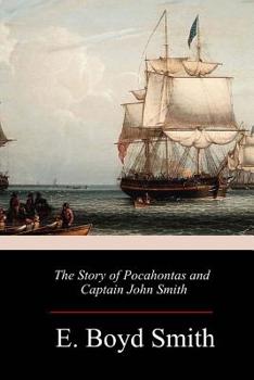 Paperback The Story of Pocahontas and Captain John Smith Book