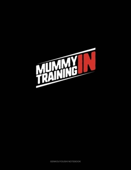 Mummy in Training: Genkouyoushi Notebook