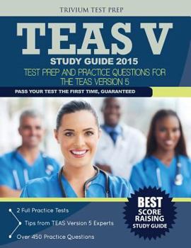 Paperback TEAS V Study Guide 2015: Test Prep and Practice Questions for the TEAS Version 5 Book
