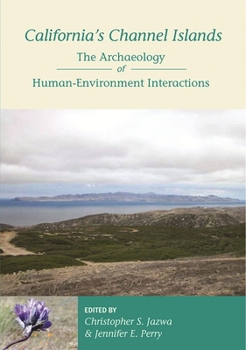 Paperback California's Channel Islands: The Archaeology of Human-Environment Interactions Book