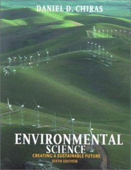 Hardcover Environmental Science: Creating a Sustainable Future Book