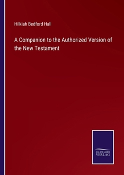 Paperback A Companion to the Authorized Version of the New Testament Book