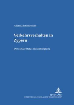 Paperback Verkehrsverhalten in Zypern: Der Soziale Status ALS Einflußgroeße [German] Book