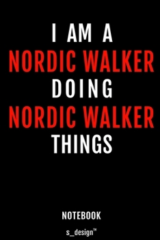 Notebook for Nordic Walkers / Nordic Walker: awesome handy Note Book [120 blank lined ruled pages]