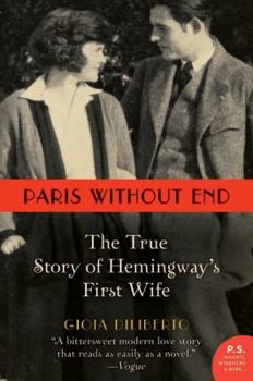 Paperback Paris Without End: The True Story of Hemingway's First Wife Book