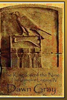 The Vampire Legacy IV; The Kingdom of the Nine - Book #4 of the Vampire Legacy