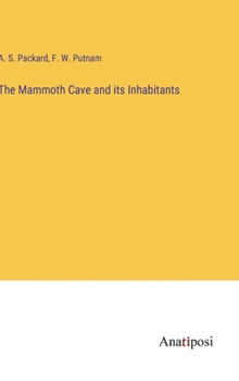 Hardcover The Mammoth Cave and its Inhabitants Book