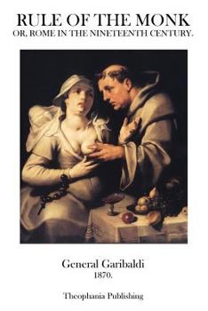 Paperback Rule of the Monk: Or, Rome In The Nineteenth Century. Book
