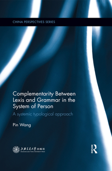 Paperback Complementarity Between Lexis and Grammar in the System of Person: A Systemic Typological Approach Book