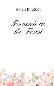 Paperback Fernweh in the Forest Book