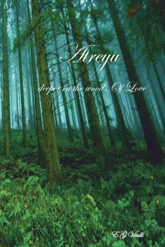 Paperback Atreyu deeper in the woods Of Love Book