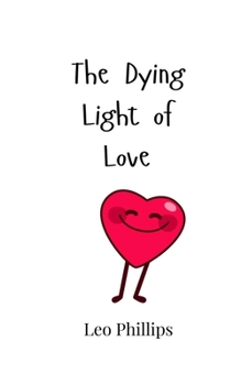 Paperback The Dying Light of Love Book