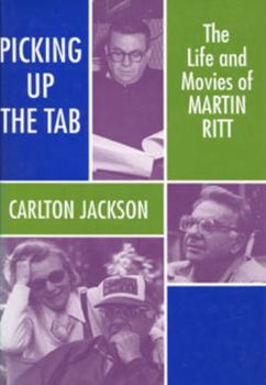 Paperback Picking Up the Tab: The Life and Movies of Martin Ritt Book