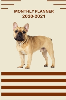 Monthly planner 2020-2021: french bulldog monthly planner