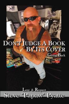 Paperback Don't Judge A Book By Its Cover: Giving Back Love and Respect Book