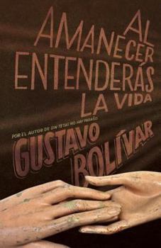 Paperback Al amanecer entenderás la vida (Spanish Edition) [Spanish] Book