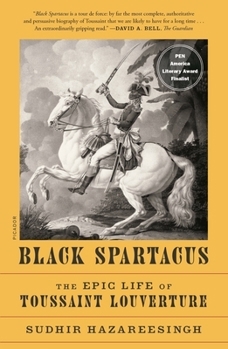 Paperback Black Spartacus: The Epic Life of Toussaint Louverture Book