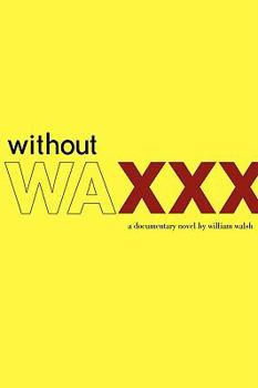 Paperback Without Wax: A Documentary Novel Book