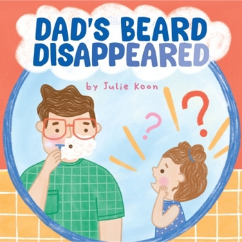 Hardcover Dad's Beard Disappeared: A Picture Book